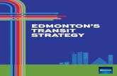 Edmonton's Transit Strategy .This strategy acknowledges that our transit system, and indeed all of