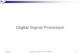 Digital Signal Processor - University of the Ryukyusie.u-ryukyu.ac.jp/~wada/system07/SYSARC2007-7(DSP).pdf · DSP: Digital Signal Processor 5. Data Transmission: Data can be Stored