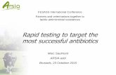 Rapid testing to target the most successful antibiotics · Microbiologie vétérinaire Absence de développement technologique spécifique (sauf PCR) Automatisation très limitée