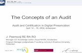 The Concepts of an Audit - erpanet.org · The Concepts of an Audit Audit and Certification in Digital Preservation April 14 – 16, 2004, Antwerpen J. Pasmooij RE RA RO ... • Audits