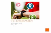 tout usage interne · François Thénoz – Orange 3rd July, 2014 . 2 Smartwatches presentation – 3rd July, 2014 3 smartwatches (under Android Wear) LG G Watch 270$