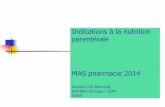 Indications à la nutrition parentérale MAS pharmacie 2014files.chuv.ch/internet-docs/pha/enseignement/pha_seminaire_mas... · Indications à la nutrition parentérale MAS pharmacie