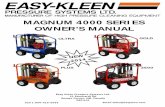 MAGNUM 4000 SERIES OWNER’S MANUAL - … · MAGNUM 4000 SERIES OWNER’S MANUAL Easy Kleen Pressure Systems Ltd. 41 Earnhardt Rd Sussex Corner, NB, Canada E4E 6A1 Call 1-800-315-5533