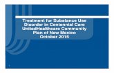Treatment for Substance Use Disorder in Centennial …newmexico.networkofcare.org/content/...PPT-10-20-15-DRG-Inpt-OP-D… · Treatment for Substance Use Disorder in Centennial Care
