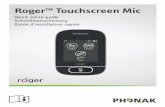 Roger Touchscreen Mic - Roger™ Earpiece | Phonak ... · Um ein Roger Touchscreen Mic mit einer Roger ... starten Sie die Einstellungen über das Menu neu und ... le Niveau EasyGain