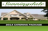 2014 CATERING PACKAGE - Sunningdale Golf€¦ · Catering Manager ... Selection of toppings: whipped cream, nutella spread ... Tender baby spinach and frisée with mandarin orange