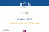 Horizon 2020 How to write an ITN projectcache.media.education.gouv.fr/file/Actions_Marie_Sklodowska-Curie/... · Horizon 2020 How to write an ITN project ... • Proposer un bon équilibre