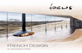 FRENCH DESIGN - European Home · Afin de relever les défis du 21ème siècle, Focus développe des produits innovants et performants, tout en restant fidèle au design ... l’entreprise
