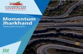 Momentum Jharkhandmomentumjharkhand.com/wp-content/themes/jharkhand/pdf/state... · spanning across Eastern India that will connect 20 cities ... Betla National Park Dalma, Hazaribagh