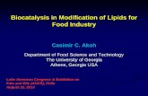 Biocatalysis in Modification of Lipids for Food Industryaocs.files.cms-plus.com/LACongress/Presentations/Akoh.pdf · Biocatalysis in Modification of Lipids for ... hydrolysis and