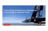 “Extending IN-Memory Database Processing to … · IMC (In-Memory Columnar) data Database Server In-Memory Columnar scans In-Flash Columnar scans Hybrid Columnar Compressed Data