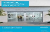 ASSA ABLOY automatic sliding door systems€¦ · 2 | Sliding door systems ASSA ABLOY Entrance Systems Whatever type of business or building, it is important that you choose an automatic