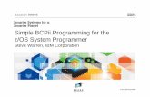 Simple BCPii Programming for the zOS System … · Simple BCPii Programming for the z/OS System Programmer 24 Programming 101 - Programming Environment Services available in any address