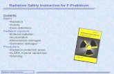 Radiation Safety Instruction for F- Praktikum · Radiation Safety Instruction for F- Praktikum . Contents Basics •Radiation •Activity •Dose definitions Radiation exposure •External