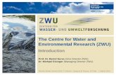 The Centre for Water and Environmental Research (ZWU) · The Centre for Water and Environmental Research (ZWU) Introduction IWaTec Winter School 2015, TU Berlin / Campus El Gouna,