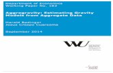 Aggregravity: Estimating Gravity Models from Aggregate … · Aggregravity: Estimating Gravity Models from Aggregate Data Harald Badinger Jesus Crespo Cuaresma y September 2014 Abstract