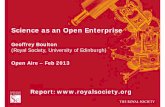 Science as an Open Enterprise - Universidade do Minho · Science as an Open Enterprise Geoffrey Boulton (Royal Society, University of Edinburgh) ... invited and encouraged to search,