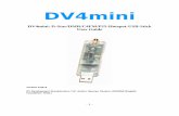 DV4mini - hamradio.co.uk · DV4mini DV4mini: D-Star/DMR/C4FM/P25-Hotspot-USB-Stick User Guide Version 9.2015 DV Development GroupVersion 1.61 Author German Version: DH5RAE (English