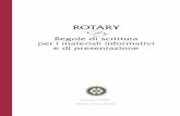 ROTARY - rctempiopausania.org · Premessa: i materiali scritti Nella dispensa precedente abbiamo descritto come presentare il Rotary nelle occasioni di incontro personale.