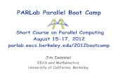 PARLab Parallel Boot Campparlab.eecs.berkeley.edu/sites/all/parlab/files/BootCamp_Intro... · Outline •Motivation and Goals •Background – ParLab, a research center in Parallel