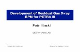 Development of Residual Gas X-ray BPM for PETRA III€¦ · P. Ilinski, DESY/HASYLAB XBPM workshop NSLS II, 25.02.09 White undulator beam X-ray BPM Type Beam halo Blade BPMs Center