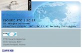 ISO/IEC JTC 1 SC 27 - etsi.org · ISO's work results in international agreements which are published as International Standards (IS) More than 15.000 standards and standards-type