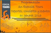 Programación Sn Esencial Tours Deportes, conciertos y ...· EVENTLIST 2015 Programación Sn Esencial