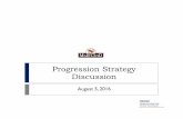 5 Progression Strategy Discussion 8-5-16 - …€¦ · 15 Progression Strategy Blueprint: Areas for Consideration ... Microsoft PowerPoint - 5 Progression Strategy Discussion 8-5-16.pptx