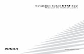 Estación total DTM-322 · iv Manual de instrucciones de la estación total DTM-322 Introducción Para su seguridad, lea el presente manual de instrucciones con cuidado y en su