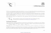 LINQ Queries - softwareseva.files.wordpress.com · 8 LINQ Queries LINQ, or Language Integrated Query, is a set of language and framework features ... a remote data source such as