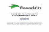 SECTOR FINANCIERO COLOMBIANO 2015 - … financiero... · BALANCE ... representativa, dada ... continúa con un alto comportamiento de mora, el Banco PROCREDIT con el 26,8% y RED ...