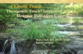 A Gentle Touch…….. - conference.chpca.net · Dr. Dolores Krieger, PhD, RN Dora Kunz . Currently • Taught throughout the world in colleges, universities, community venues •