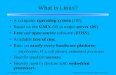 what Is Linux? - Siucarver/talks/linux-intro.pdf · – immune to Windows malware, Linux malware rare
