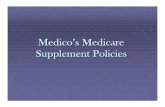 Medico’s Medicare Supplement Policies - Stephens … Supplement W… · Who Is Medico? Medico Insurance Company, part of Medico Group, began operations in 1930. We offer quality
