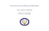 Economía de los Recursos Naturales - eco.uc3m.esaschrage/RecNat_archivos/RecursosIntroHandout.… · Econom´ıa de los Recursos Naturales 1987 informe de la “comisio´n Brundtland”: