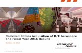 Rockwell Collins Acquisition of B/E Aerospace and …s1.q4cdn.com/.../Q4/Rockwell-Collins-BE-Aerospace-Presentation.pdf · Rockwell Collins Acquisition of B/E Aerospace and Fiscal