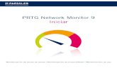 Iniciar con PRTG Network Monitor 9 · 1Bienvenido a PRTG Network Monitor ¡Bienvenido a PRTG Network Monitor! Ha seleccionado un producto de software fácil de usar con potentes funciónes