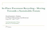 In-Place Pavement Recycling -Moving Towards a Sustainable ... · In-Place Pavement Recycling -Moving Towards a Sustainable Future Southeastern States In-Place Recycling Conference