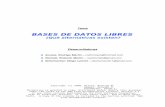 BASES DE DATOS LIBRES - index-of.co.ukindex-of.co.uk/OFIMATICA/Bases_de_datos_libres.pdf · MySQL MaxDB MySQL ... cumplen con las características necesarias para denominarse ...