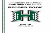 UNIVERSITY OF HAWAI‘I SWIMMING AND DIVING RECORD BOOKhawaiiathletics.com.s3.amazonaws.com/documents/... · university of hawai‘i swimming and diving record book updated jan. 15,