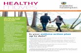 Is your asthma action plan up to date? - Superior HealthPlan · Is your asthma action plan up to date? It takes work to care for your asthma. But you can live a full and happy life