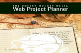 THE CHEEKY MONKEY MEDIA Web Project Planner · 1 Th e er Ch e .cheekymonkeymedia.ca Web ... 2 Th e er Ch e .cheekymonkeymedia.ca Project Planner Thanks for checking out the Cheeky