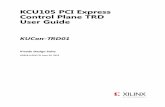 KCU105 PCI Express Control Plane TRD User Guide ... - Xilinx · KCU105 PCI Express Control Plane TRD User Guide KUCon-TRD01 Vivado Design Suite UG918 (v2015.2) June 30, 2015
