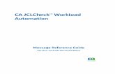 CA JCLCheck™ Workload Automation JCLCheck Version... · A JCL statement without an operand was encountered. Note: This syntax is valid only for PROC, PEND, and INCLUDE statements