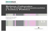 Relatos Culturales de la Crisis: Comunicación y Crítica ...incom.uab.cat/download/ebook_13_v6.pdf · Nuestra motivación inicial, remecer las placas tectónicas de un campo científico