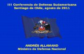 ANDRÉS ALLAMAND Ministro de Defensa Nacional - …scm.oas.org/pdfs/2011/CP27114E.pdf · nacional de seguridad y defensa “En el perfeccionamiento de los procesos de la defensa destaca