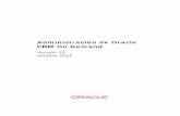 Administración de Oracle CRM On Demand · installed on the hardware, and/or documentation, delivered to U.S. Government end users are “commercial computer ... Configuración de