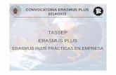 TASSEP ERASMUS PLUS - quimicas.ucm.esquimicas.ucm.es/data/cont/media/www/pag-10282/informacion general… · un máximo de 10 minutos de la que tomará apuntes para contestar a otros