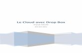 Le Cloud avec Drop Box - franckfalchi.weebly.comfranckfalchi.weebly.com/uploads/2/5/0/1/25013616/tutoriel_drop_box.pdf · Double clic sur le logiciel « Bropbox 1.6.1.1.exe» pour