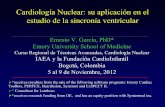 Cardiología Nuclear: su aplicación en el estudio de la ... · Cardiología Nuclear: su aplicación en el estudio de la sincronía ventricular Ernesto V. García, PhD* Emory University